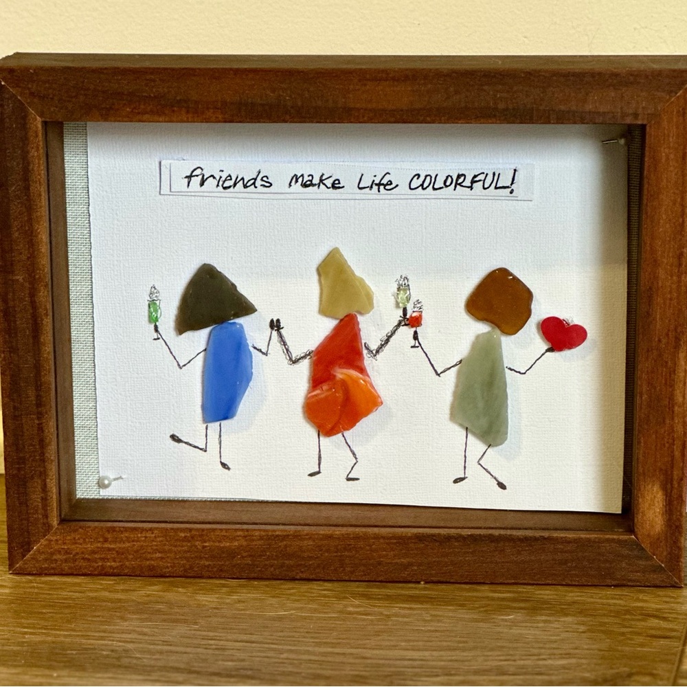 Sea glass Framed Art “Friends make Life Colorful”